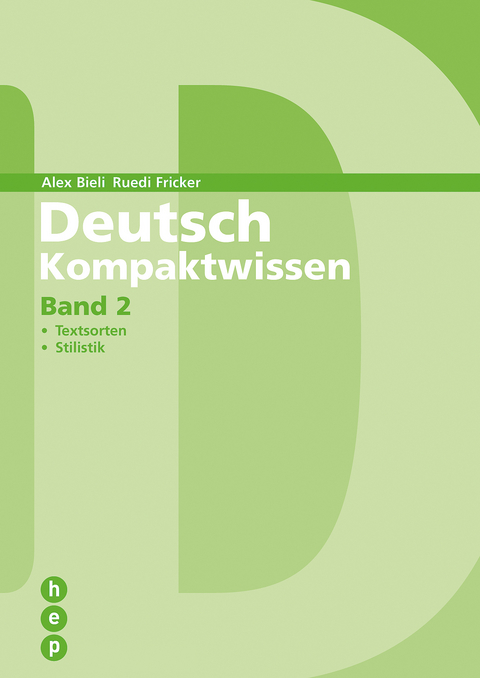 Deutsch Kompaktwissen - Band 2 | Schülerbuch - Alex Bieli, Ruedi Fricker