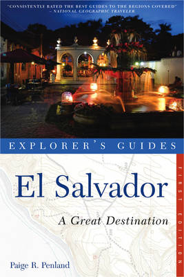 Explorer's Guide El Salvador: A Great Destination - Paige R. Penland