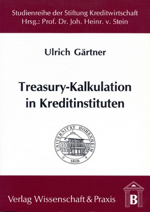 Treasury-Kalkulation in Kreditinstituten. - Ulrich Gärtner