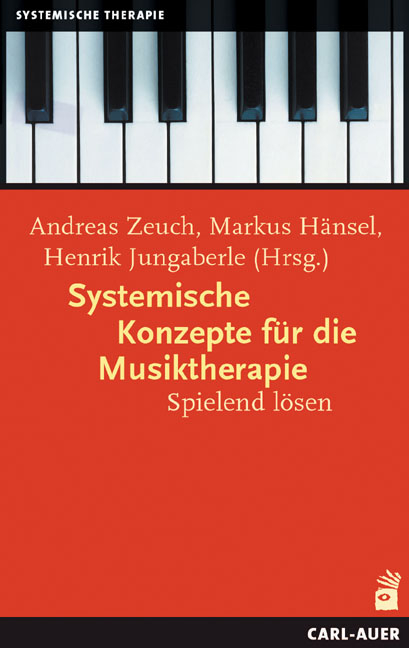 Systemische Konzepte für die Musiktherapie - 