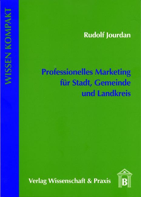 Professionelles Marketing für Stadt, Gemeinde und Landkreis - Rudolf Jourdan