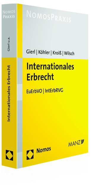 Internationales Erbrecht - Walter Gierl, Andreas Köhler, Ludwig Kroiß, Harald Wilsch
