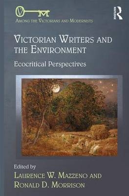 Victorian Writers and the Environment - 