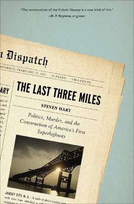 The Last Three Miles - Steven Hart