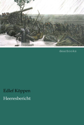 Heeresbericht - Edlef Köppen