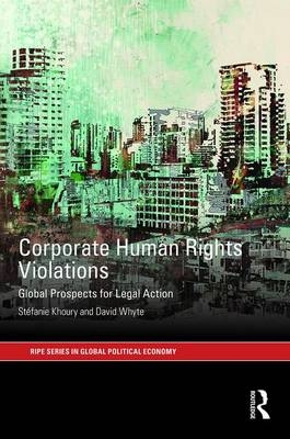 Corporate Human Rights Violations -  Stefanie Khoury,  David Whyte