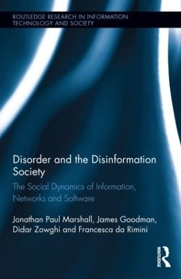 Disorder and the Disinformation Society - Jonathan Paul Marshall, James Goodman, Didar Zowghi, Francesca da Rimini