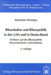 Bilanzkultur und Bilanzpolitik in den USA und in Deutschland - Sebastian Heintges