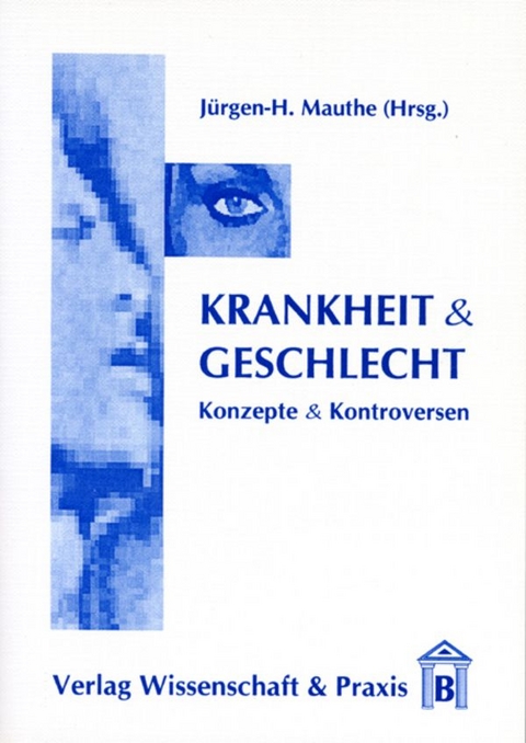 Krankheit & Geschlecht. - 