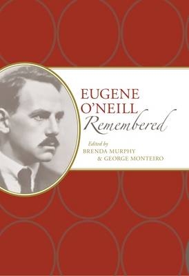 Eugene O'Neill Remembered - 