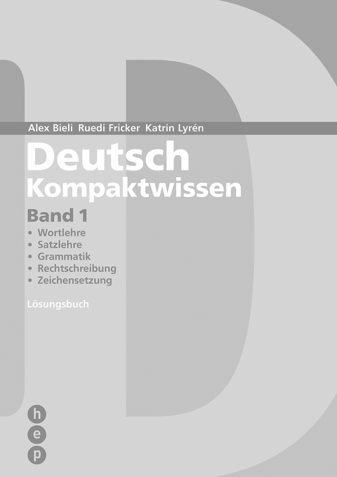 Deutsch Kompaktwissen | Band 1 - Alex Bieli, Ruedi Fricker, Katrin Lyrén