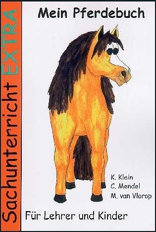 Mein Pferdebuch - Klaus Klein, Claudia Mendel, Mary van Vlorop