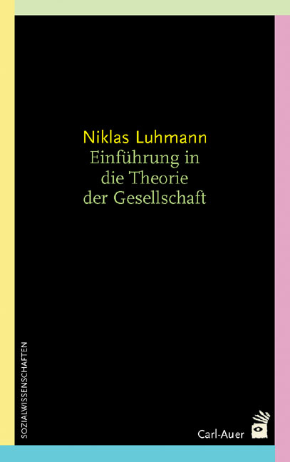 Einführung in die Theorie der Gesellschaft - Niklas Luhmann