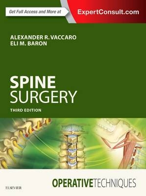 Operative Techniques: Spine Surgery -  Eli M. Baron,  Alexander R. Vaccaro