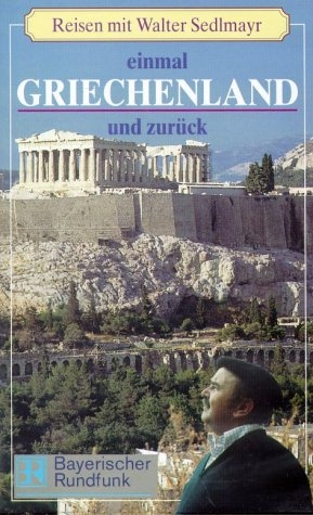 Einmal Europa und zurück: Frankreich, Spanien, Griechenland - Paket. Reisen mit Walter Sedlmayr / Einmal Griechenland und zurück