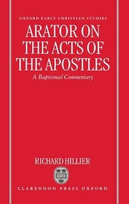 Arator on the Acts of the Apostles - Richard Hillier
