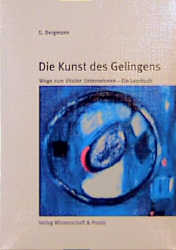 Die Kunst des Gelingens - Gustav Bergmann