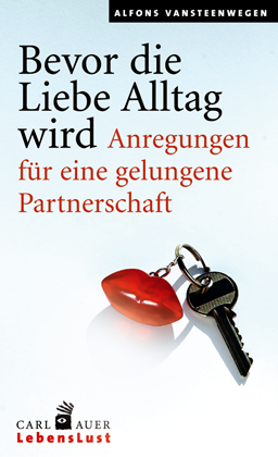 Bevor die Liebe Alltag wird - Alfons Vansteenwegen