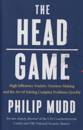 The HEAD Game - Philip Mudd