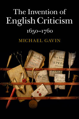 The Invention of English Criticism - Michael Gavin