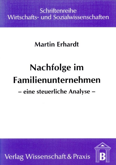 Nachfolge im Familienunternehmen. - Martin Erhardt
