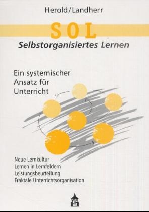 SOL - Selbstorganisiertes Lernen - Martin Herold, Birgit Landherr