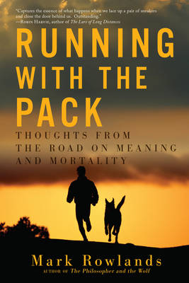 Running with the Pack - Mark Rowlands