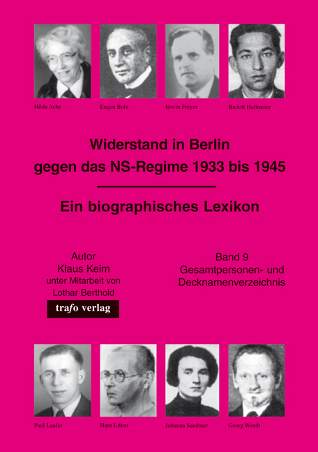 Widerstand in Berlin gegen das NS-Regime 1933-1945. Ein biographisches Lexikon - Hans J Fieber