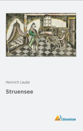 Struensee - Heinrich Laube