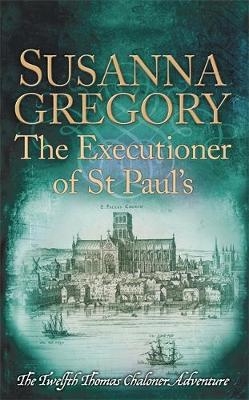 Executioner of St Paul's -  Susanna Gregory