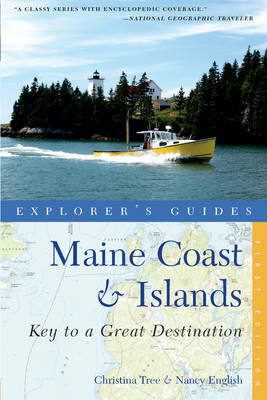 Explorer's Guide Maine Coast & Islands: Key to a Great Destination - Nancy English, Christina Tree