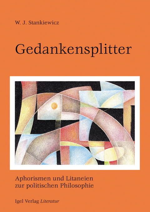 Gedankensplitter - W J Stankiewicz