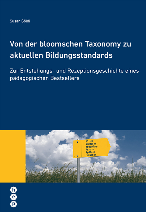 Von der bloomschen Taxonomy zu aktuellen Bildungsstandards - Susan Göldi