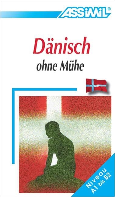 Assimil Dänisch ohne Mühe Lehrbuch - Niveau A1-B2 - 