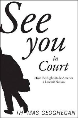 See You In Court - Thomas Geoghegan