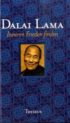 Inneren Frieden finden -  Dalai Lama XIV.