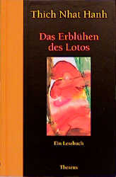 Das Erblühen des Lotos - Nhat Hanh Thich