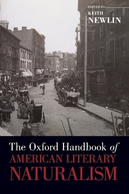 The Oxford Handbook of American Literary Naturalism - 