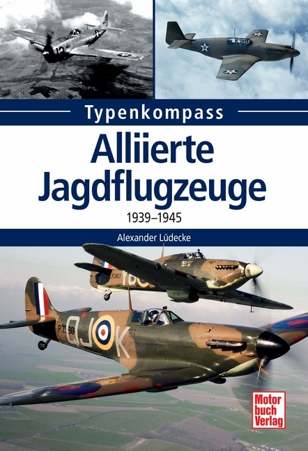 Alliierte Jagdflugzeuge - Alexander Lüdeke