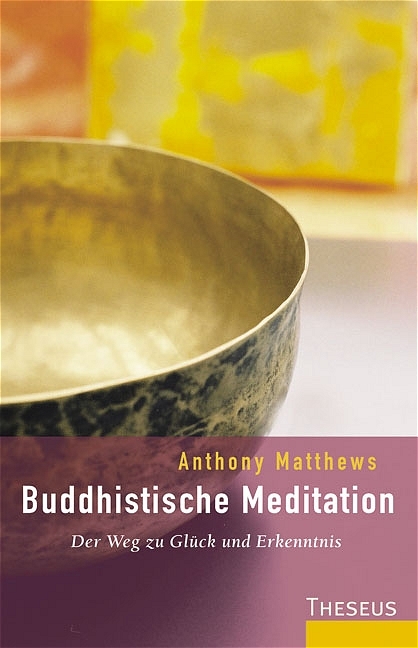 Buddhistische Meditation - Anthony Matthews
