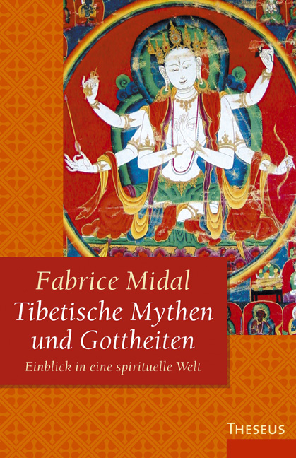 Tibetische Mythen und Gottheiten - Fabrice Midal