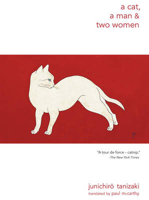 A Cat, A Man, and Two Women - Junichiro Tanizaki