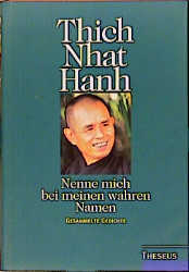 Nenne mich bei meinen wahren Namen - Nhat Hanh Thich