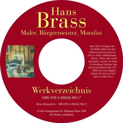 Hans Brass (1885–1959). Maler, Bürgermeister, Moralist. - 