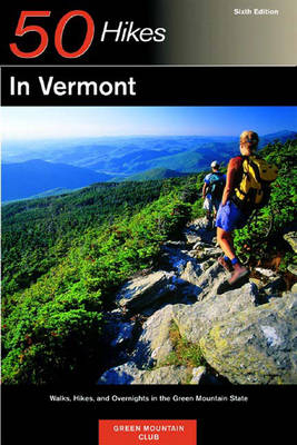 Explorer's Guide 50 Hikes in Vermont -  Green Mountain Club