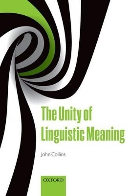 The Unity of Linguistic Meaning - John Collins