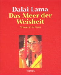 Das Meer der Weisheit -  Dalai Lama XIV.