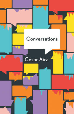 The Conversations - César Aira