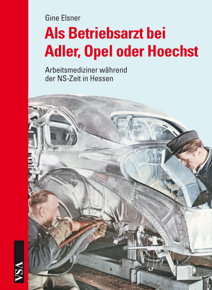 Als Betriebsarzt bei Adler, Opel oder Hoechst - Gine Elsner