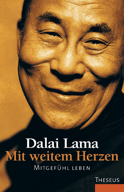 Mit weitem Herzen -  Dalai Lama XIV.